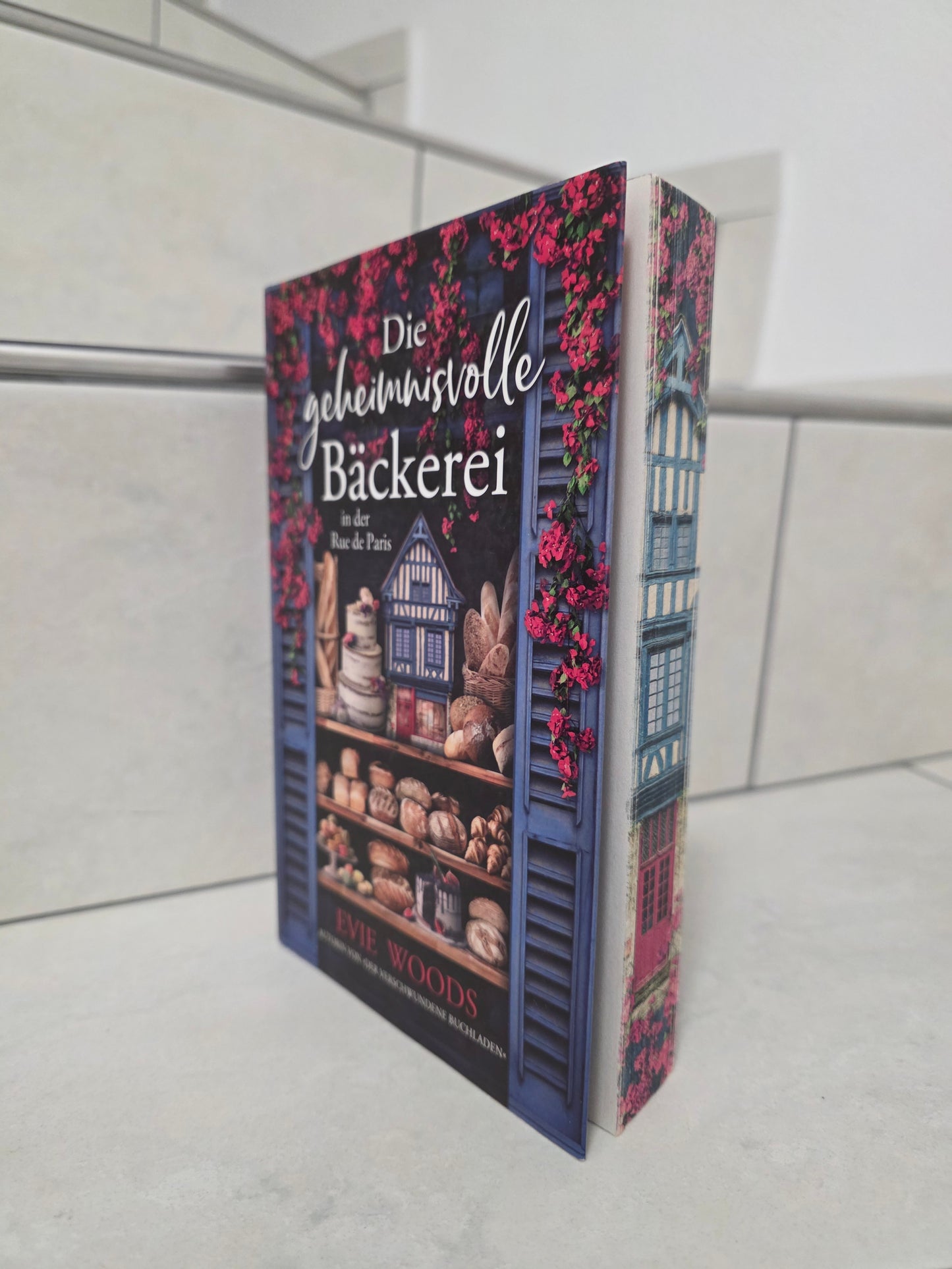 Die geheimnisvolle Bäckerei in der Rue de Paris von Evie Woods