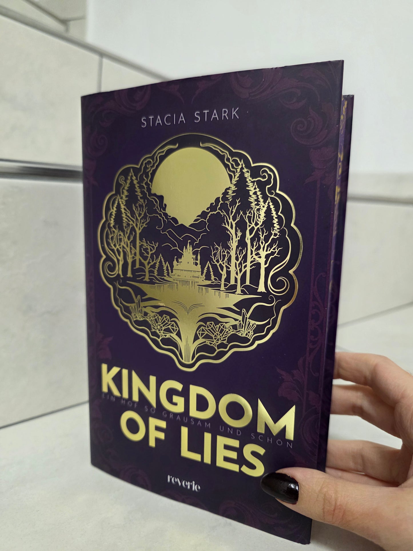 Kingdom of Lies: Ein Hof so grausam und schön von Stacia Stark
