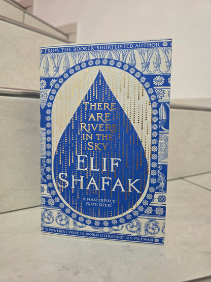 There are rivers in the sky by Elif Shafak