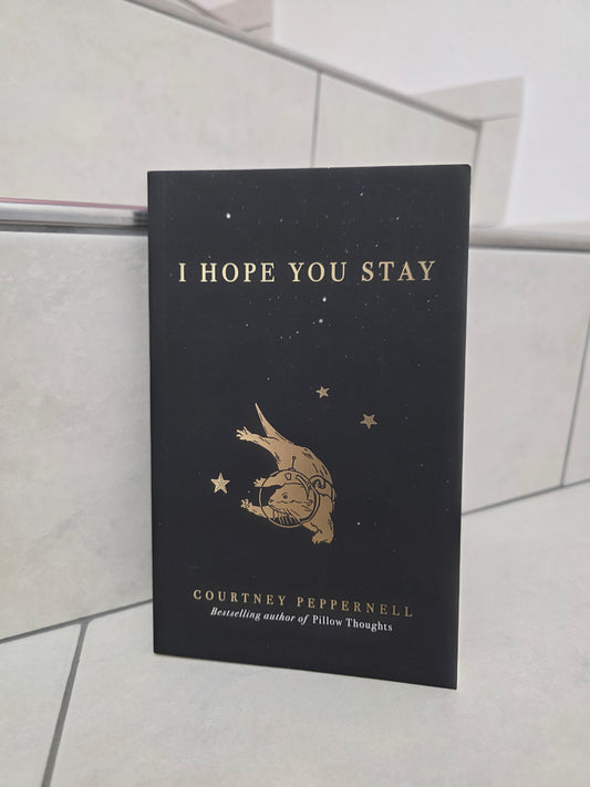 I hope you stay by Courtney Peppernell