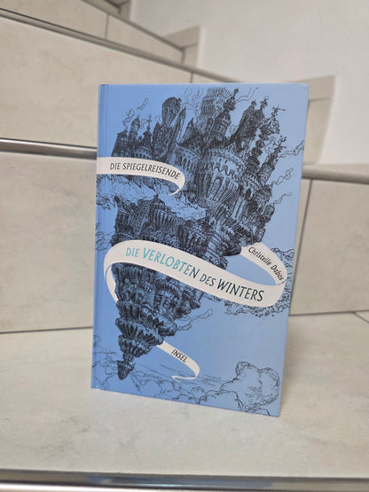 Die Spiegelreisende: Die Verlobten des Winters von Christelle Dabos