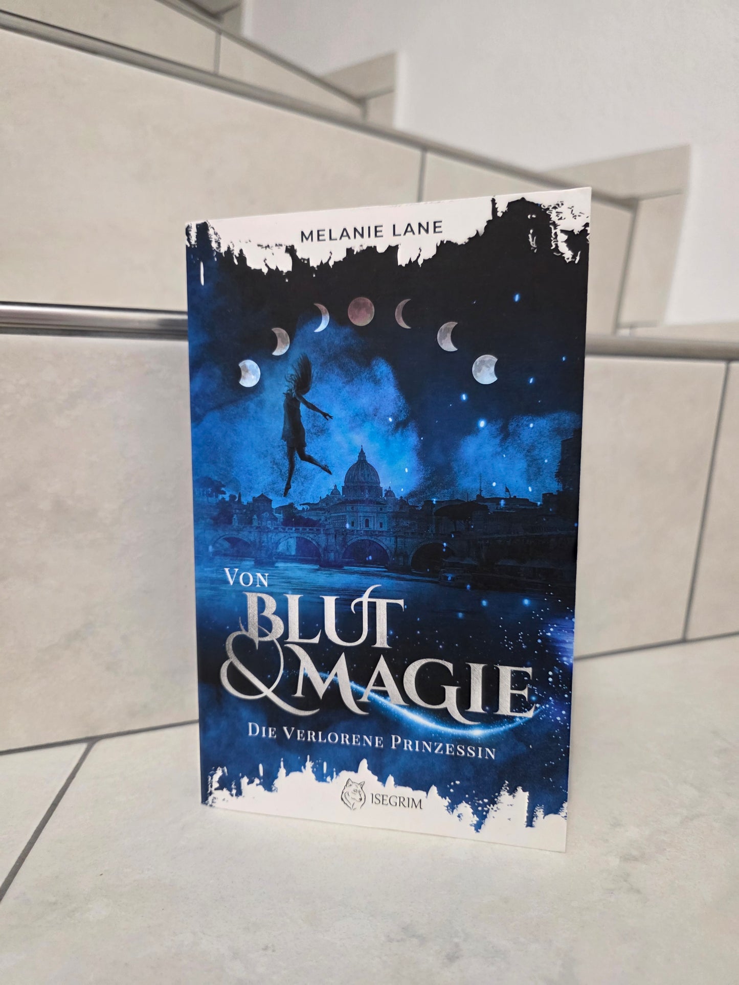Von Blut & Magie: Die verlorene Prinzessin von Melanie Lane