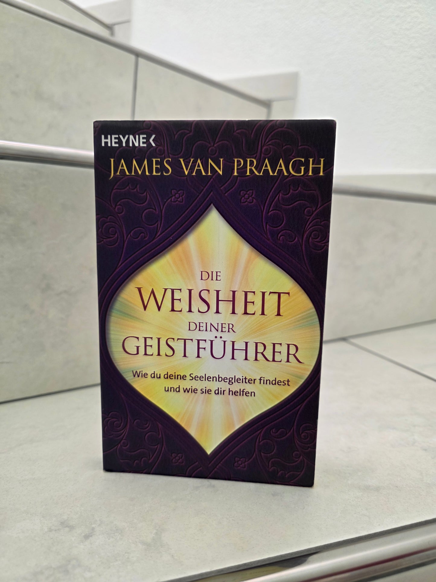 Die Weisheit deiner Geistführer von James Van Praagh