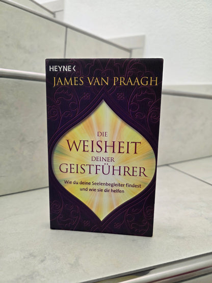 Die Weisheit deiner Geistführer von James Van Praagh