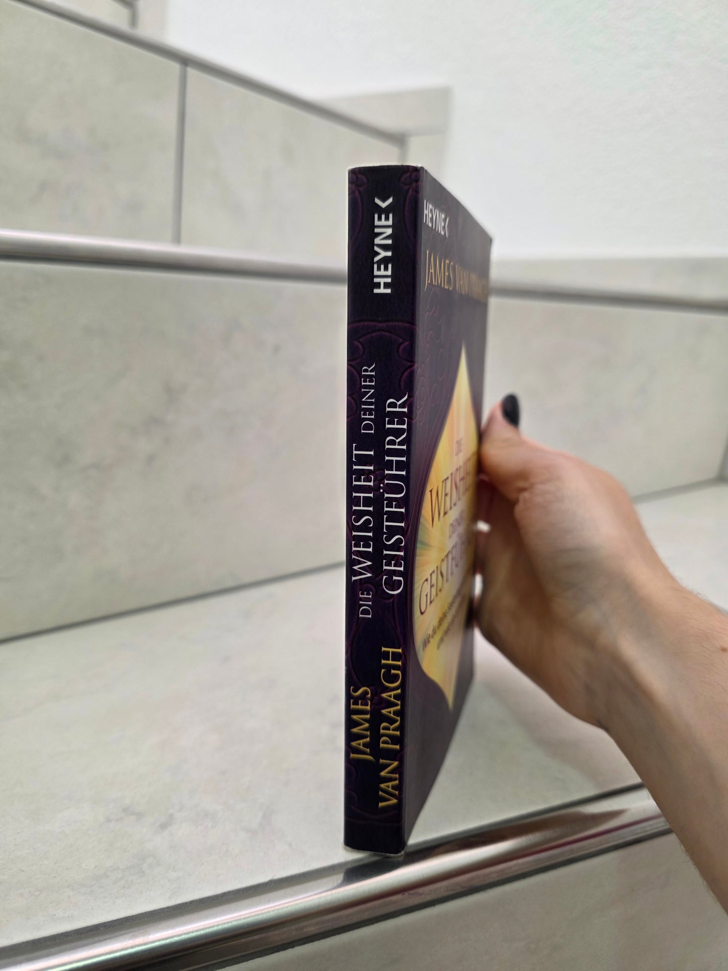 Die Weisheit deiner Geistführer von James Van Praagh