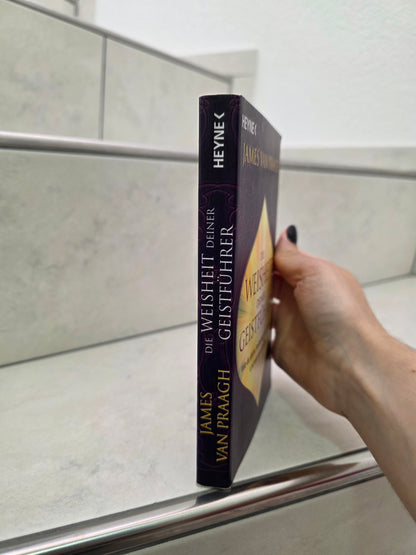 Die Weisheit deiner Geistführer von James Van Praagh