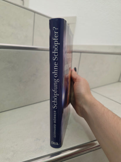 Schöpfung ohne Schöpfer? von Gerhard Börner