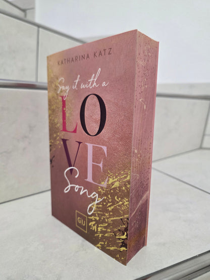 Say it with a Love Song von Katharina Katz