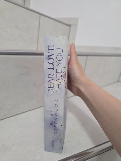 Dear Love I Hate You von Eliah Greenwood