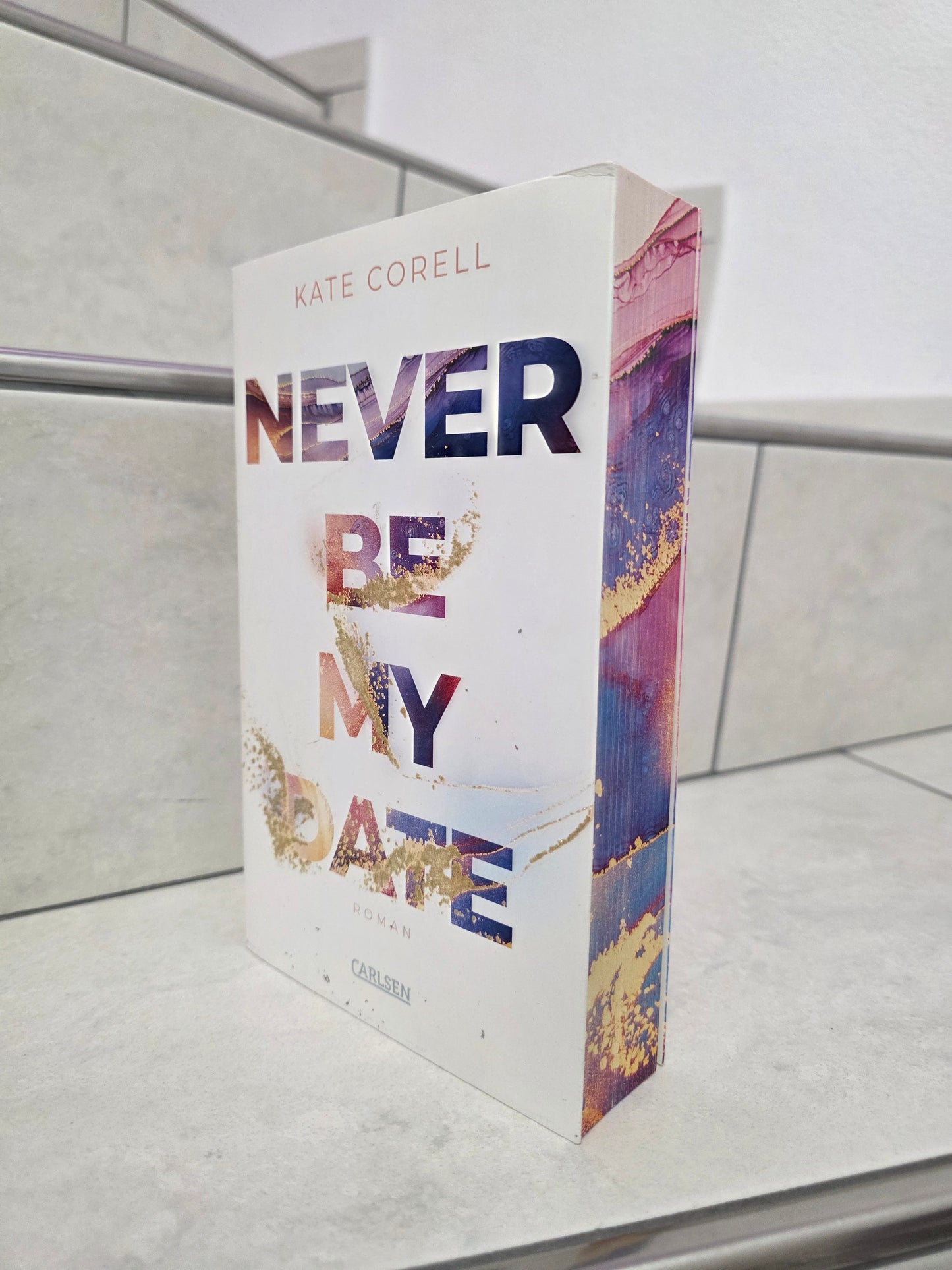 Never Be My Date von Kate Corell