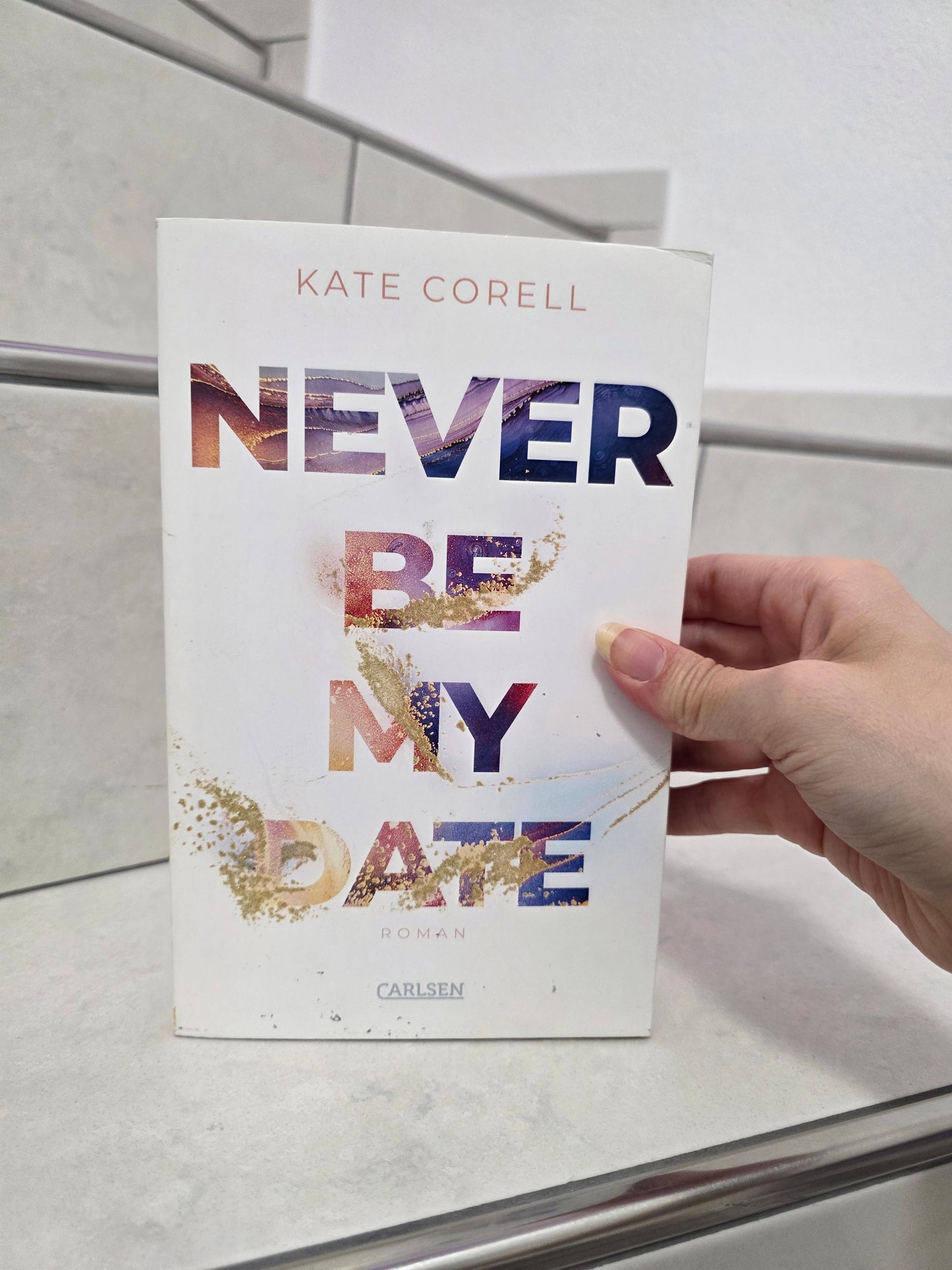 Never Be My Date von Kate Corell