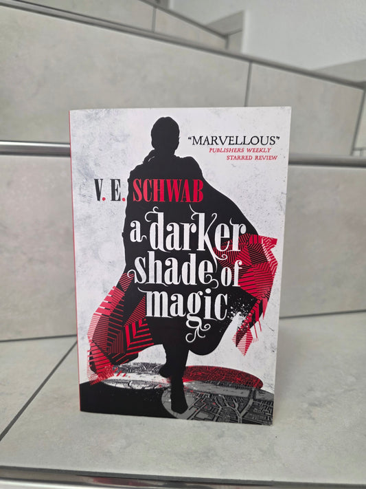 a darker shade of magic by V.E. Schwab