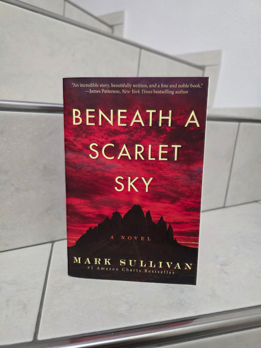 Beneath a Scarlet Sky by Mark Sullivan
