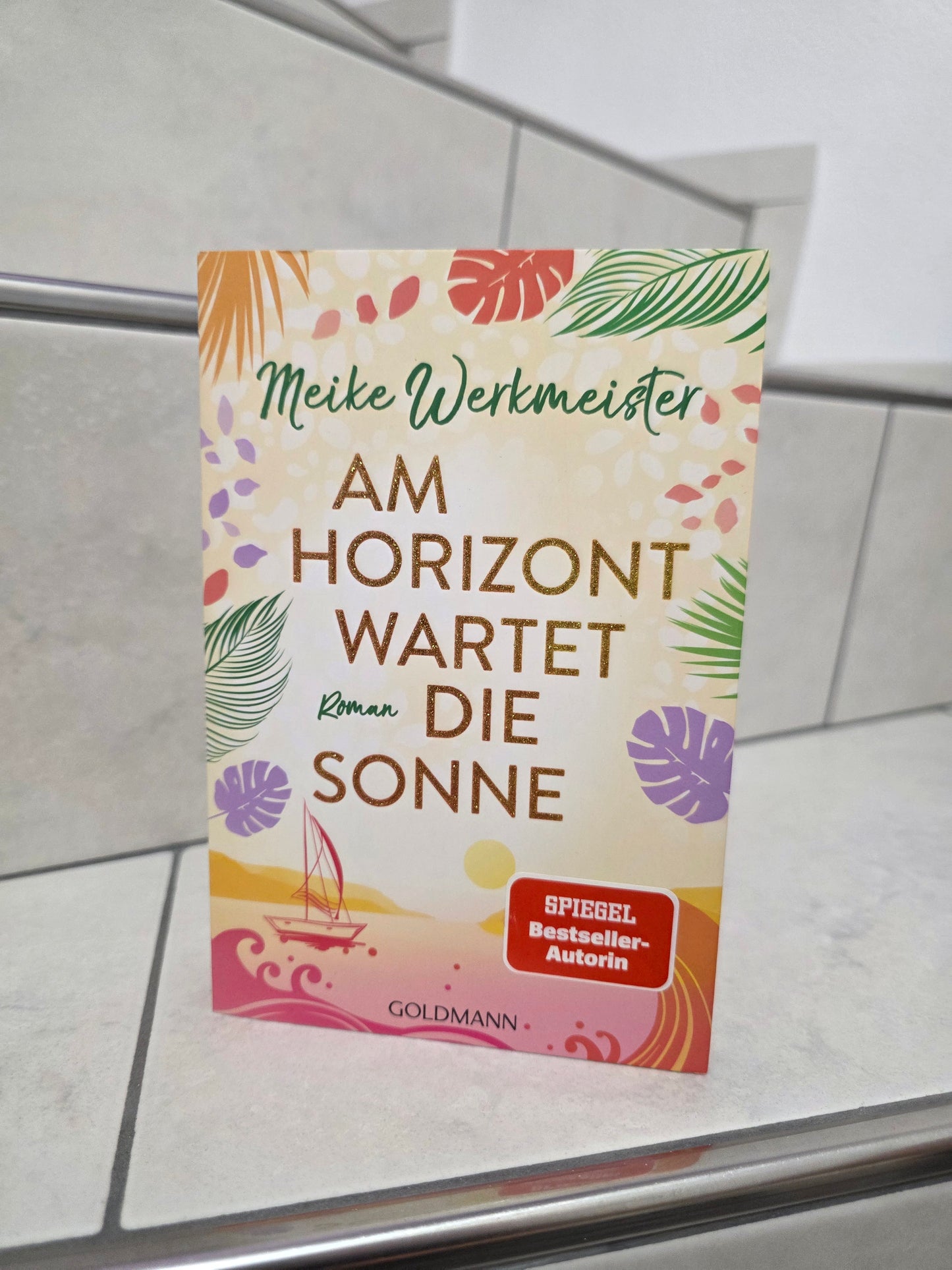 Am Horizont wartet die Sonne von Meike Werkmeister