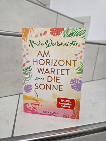 Am Horizont wartet die Sonne von Meike Werkmeister