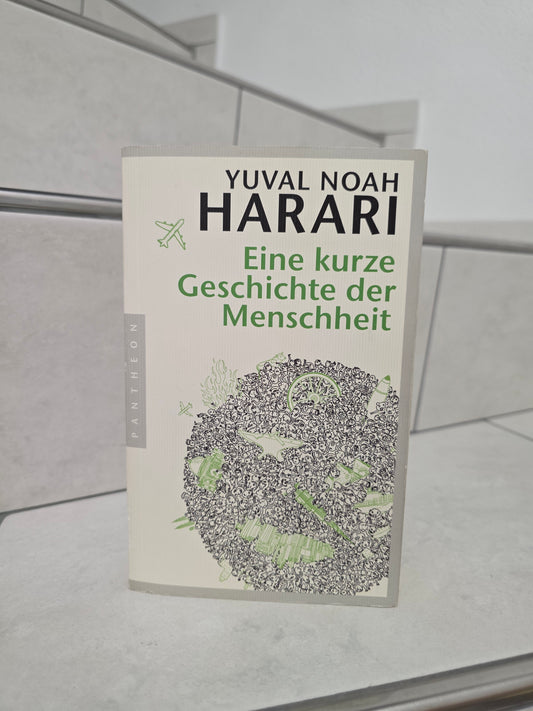Eine kurze Geschichte der Menschheit von Yuval Noah Harari