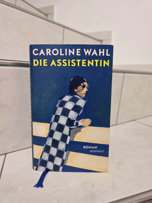 Die Assistentin von Caroline Wahl