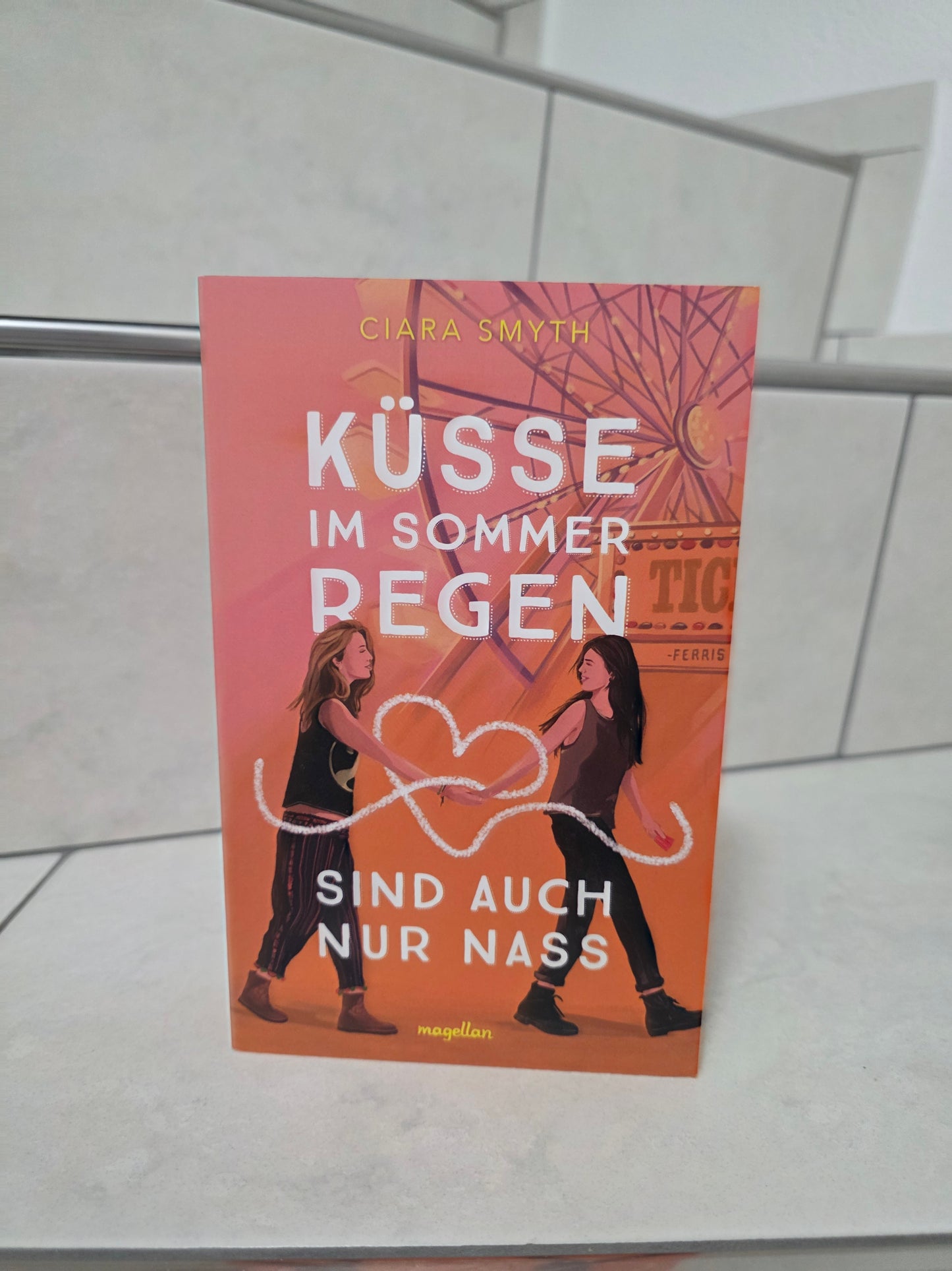 Küsse im Sommerregen sind auch nur nass von Ciara Smyth