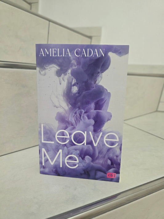 Leave Me von Amelia Cadan