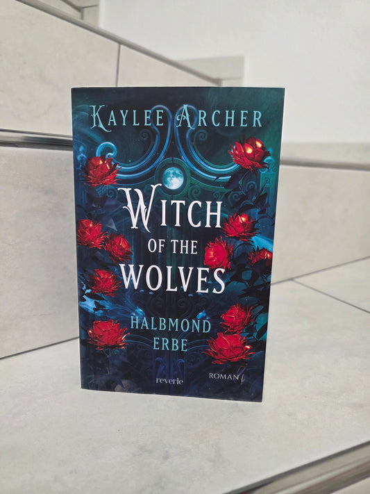 Witch of the Wolves: Halbmond Erbe von Kaylee Archer