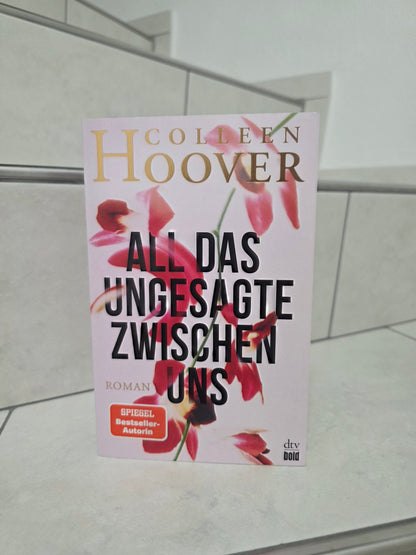 All das Ungesagte zwischen uns von Colleen Hoover