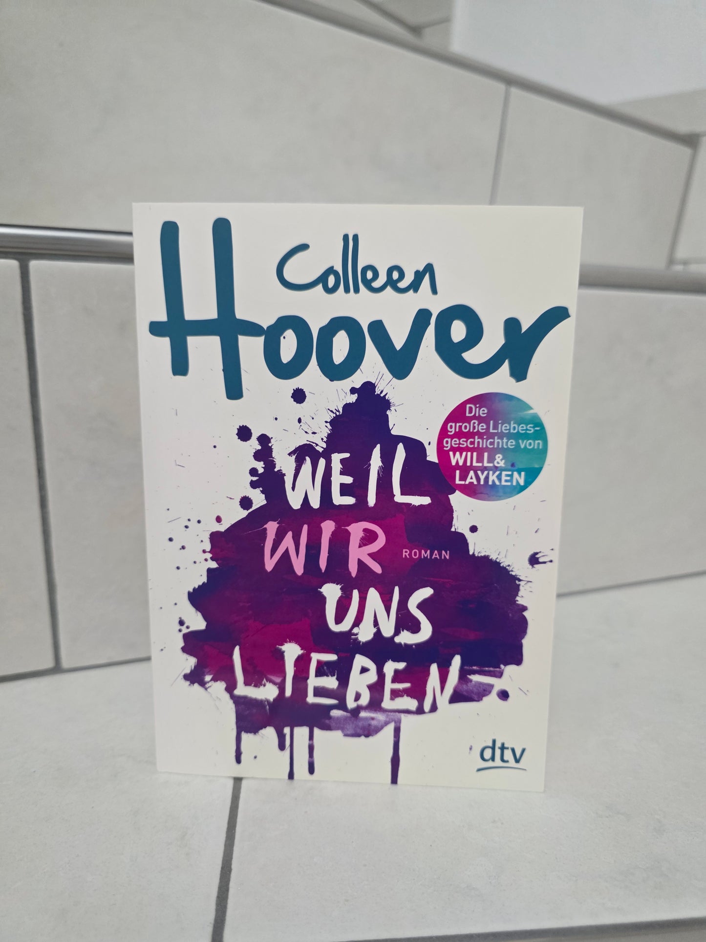 Weil wir uns lieben von Colleen Hoover