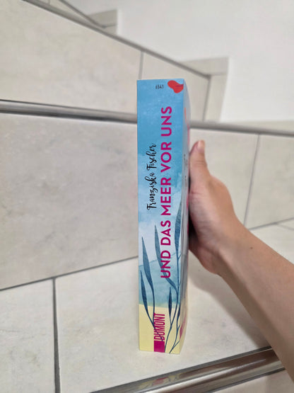 Und das Meer vor uns von Franziska Fischer