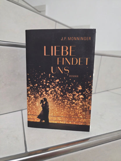 Liebe findet uns von J.P. Monninger