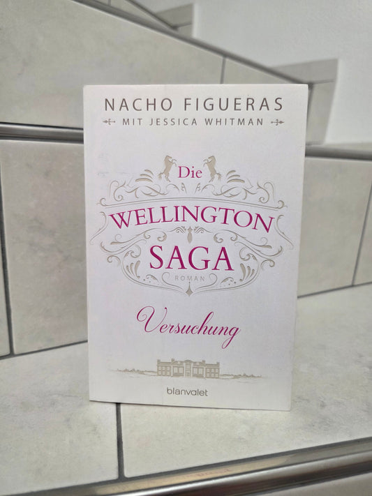 Die Wellington Saga von Nacho Figueras