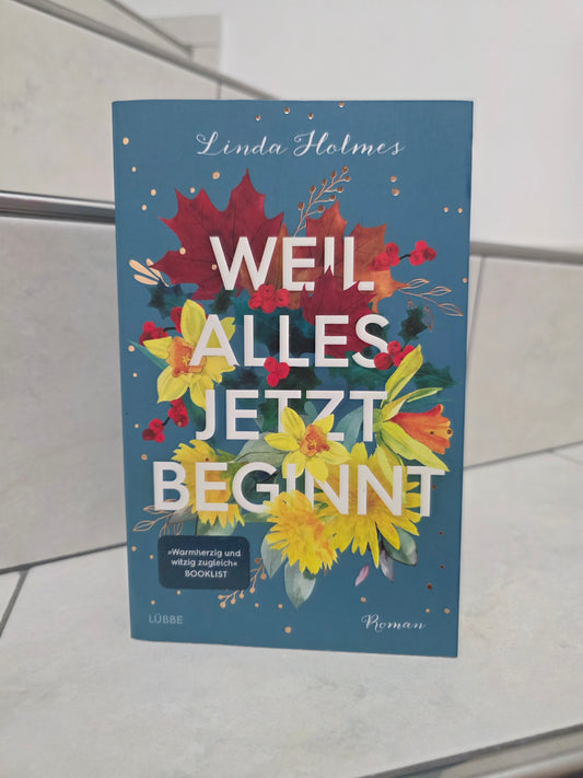 Weil alles jetzt beginnt von Linda Holmes