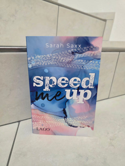 Speed Me Up von Sarah Saxx