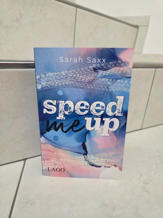 Speed Me Up von Sarah Saxx