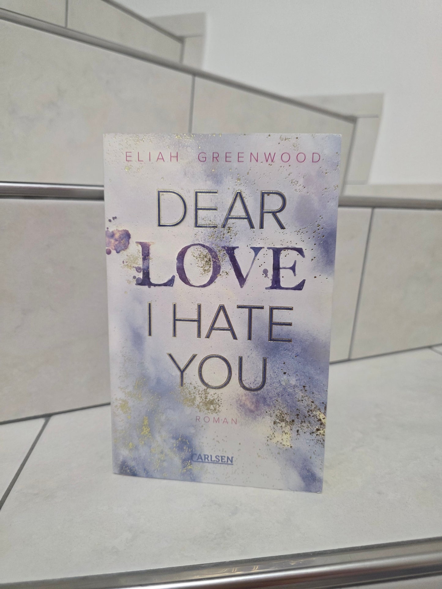 Dear Love I Hate You von Eliah Greenwood