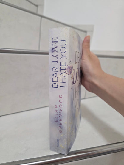 Dear Love I Hate You von Eliah Greenwood