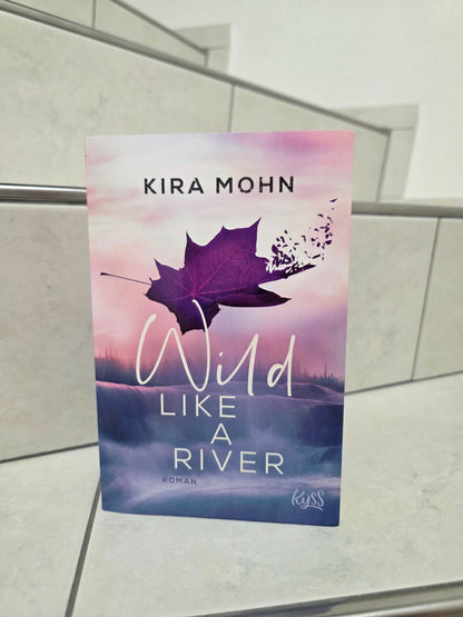 Wild like a river von Kira Mohn