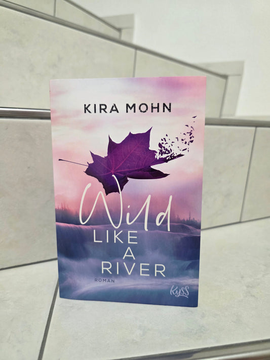 Wild like a river von Kira Mohn