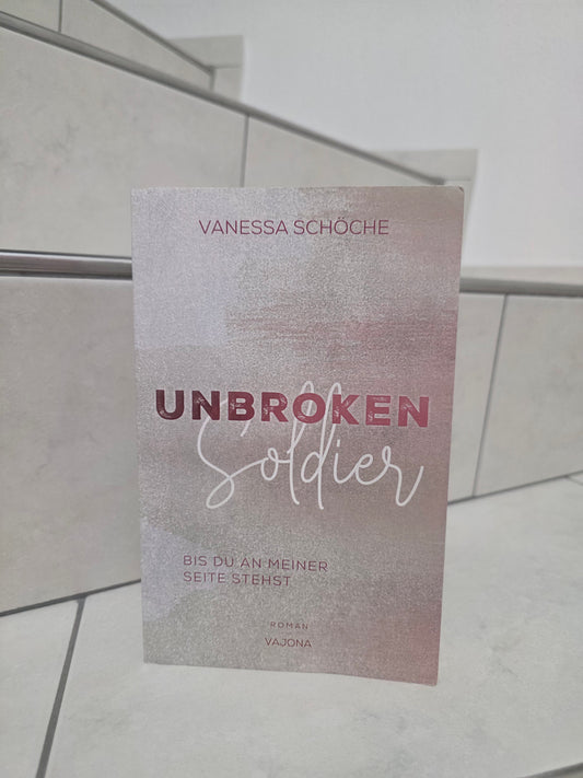 Unbroken Soldier von Vanessa Schöche