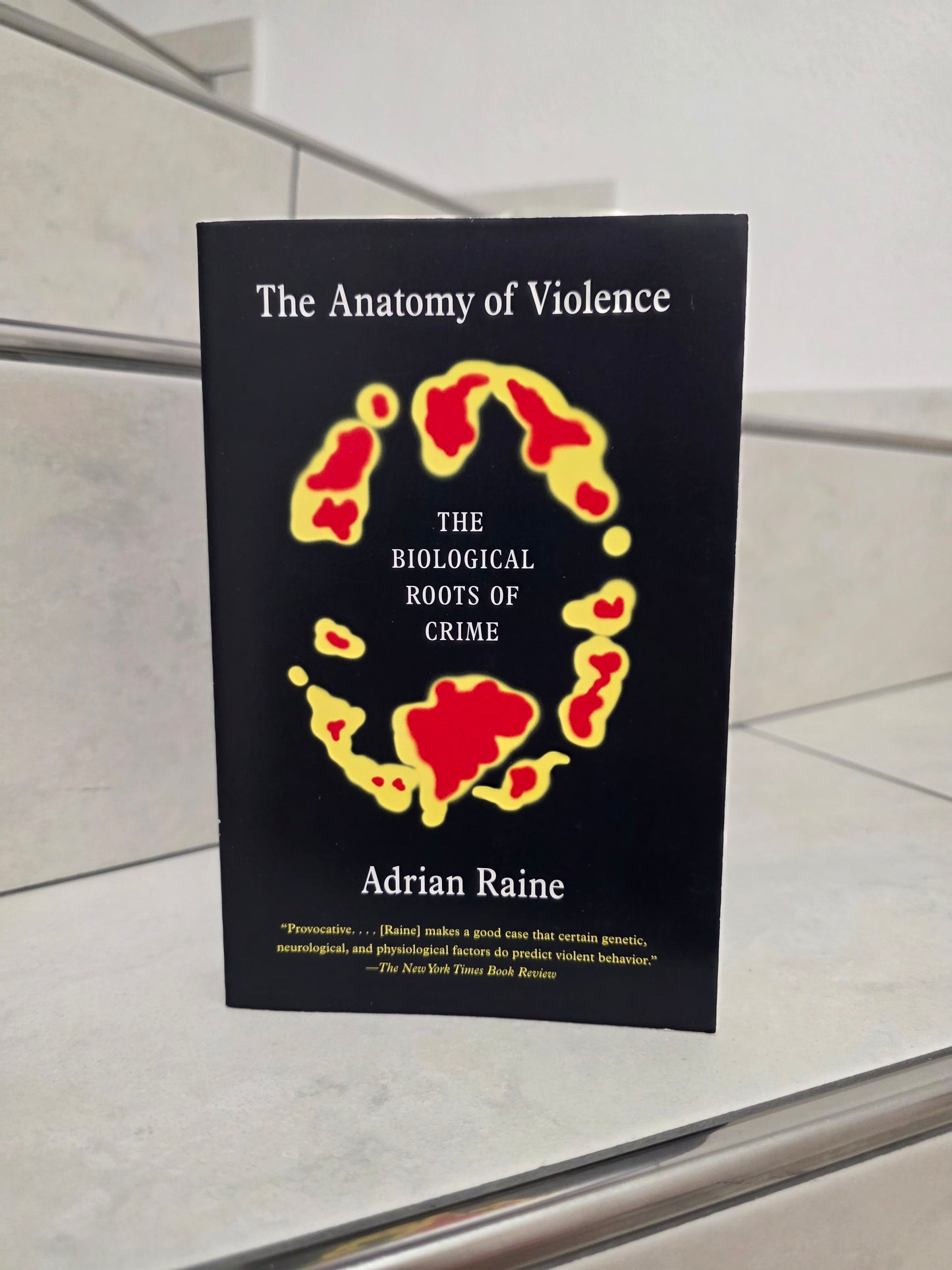 The biological roots of Crime by Adrian Raine