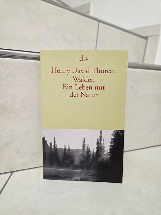 Ein Leben mit der Natur von Henry David Thoreau Walden
