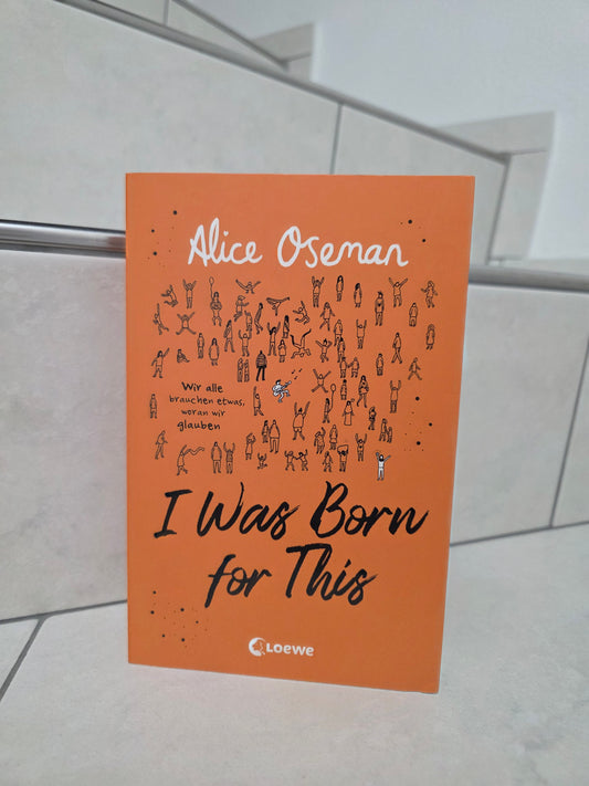 I was born for this von Alice Oseman