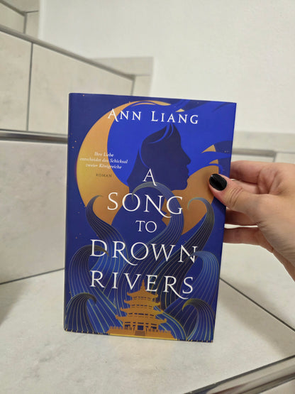 A Song to Drown Rivers von Ann Liang