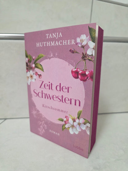 Zeit der Schwestern: Kirschsommer von Tanja Huthmacher