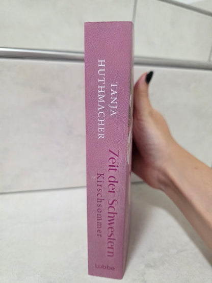Zeit der Schwestern: Kirschsommer von Tanja Huthmacher
