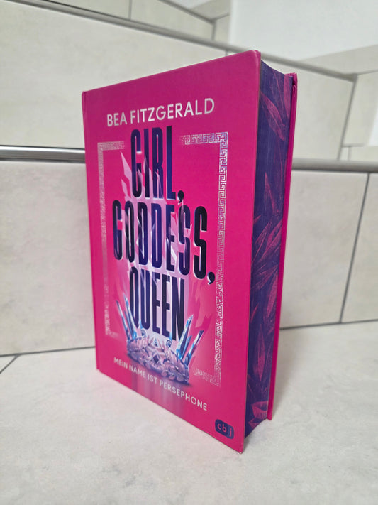Girl, Goddess, Queen: Mein Name ist Persephone von Bea Fitzgerald