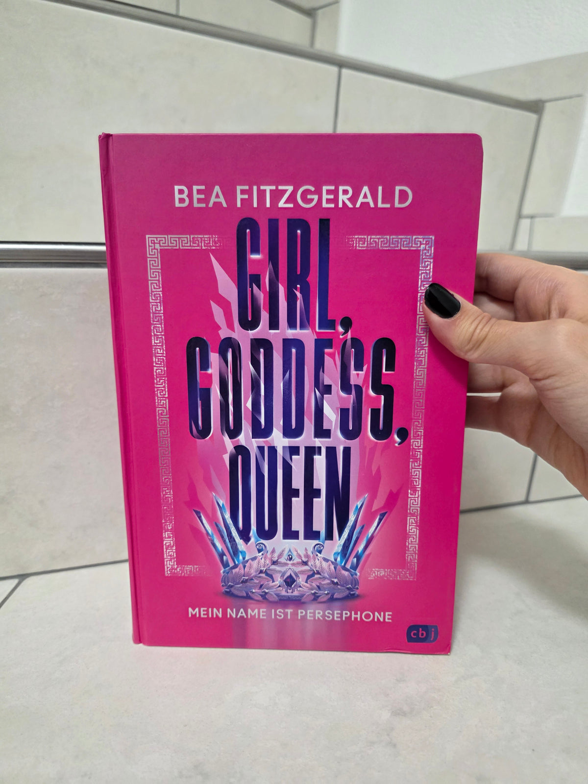 Girl, Goddess, Queen: Mein Name ist Persephone von Bea Fitzgerald