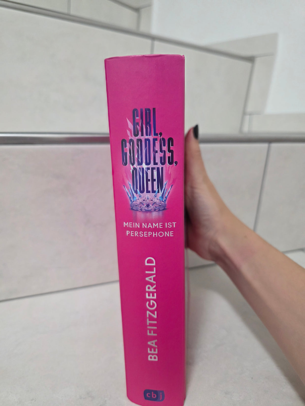 Girl, Goddess, Queen: Mein Name ist Persephone von Bea Fitzgerald