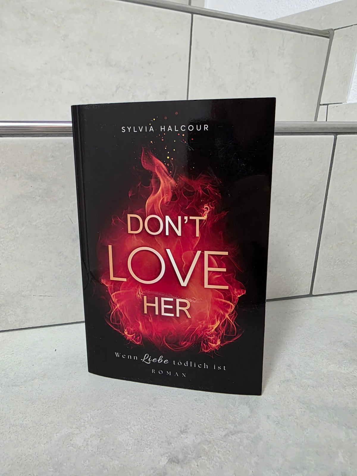 Don't love her von Sylvia Halcour