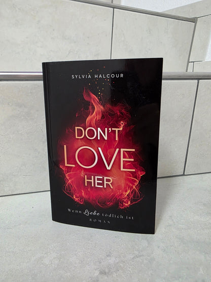 Don't love her von Sylvia Halcour