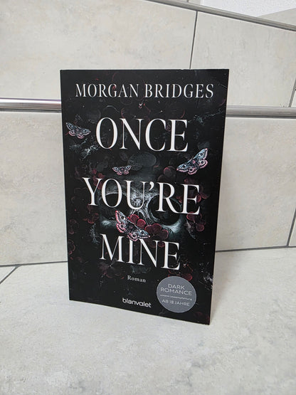 Once you're mine von Morgan Bridges