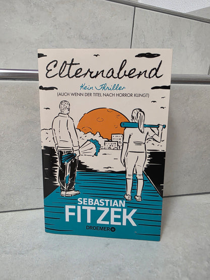 Elterabend von Sebastian Fitzek